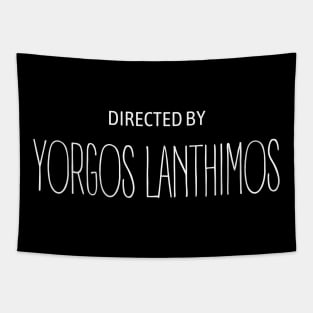 Directed by Yorgos Lanthimos Tapestry