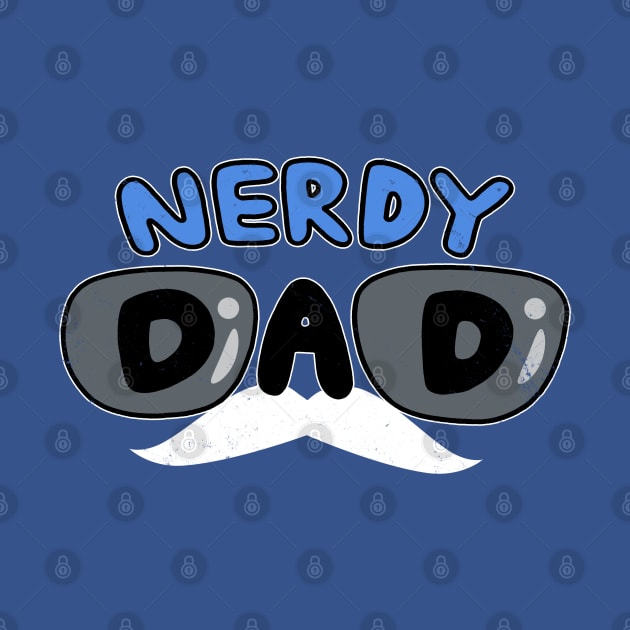 Funny Nerdy Dad Best Nerd Dad Slogan Typography by BoggsNicolas