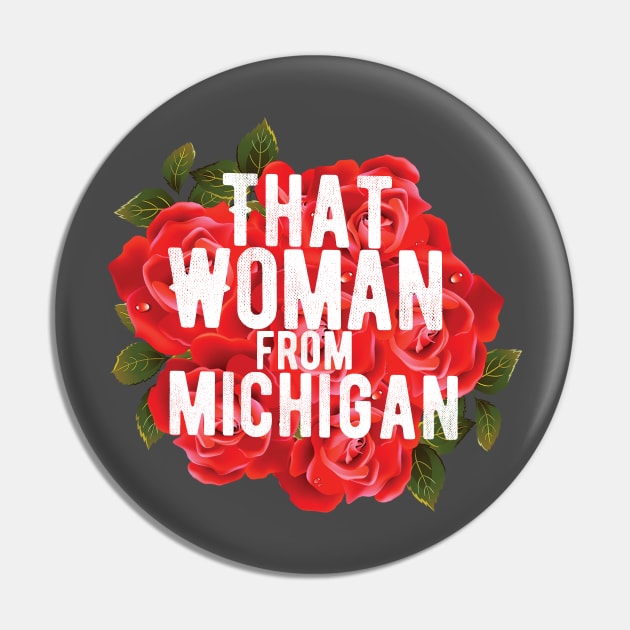 That Woman From Michigan Pin by Chichid_Clothes