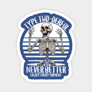 Type Two-derful Type 2 Diabetes Awareness T2D Never Better Magnet