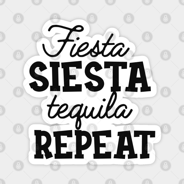 Bachelorette - Fiesta Siesta Tequila Repeat Magnet by KC Happy Shop