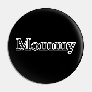 Mommy Pin