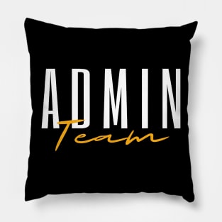 Admin Team Assistant Admin Squad Administrative Assistant Pillow