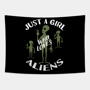 Just A Girl Who Loves Aliens Tapestry