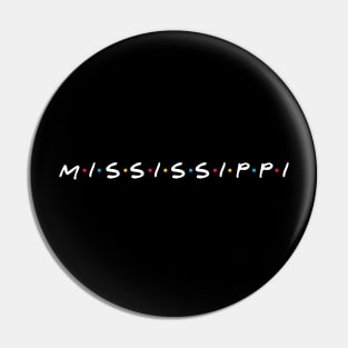 Mississippi Friends Pin