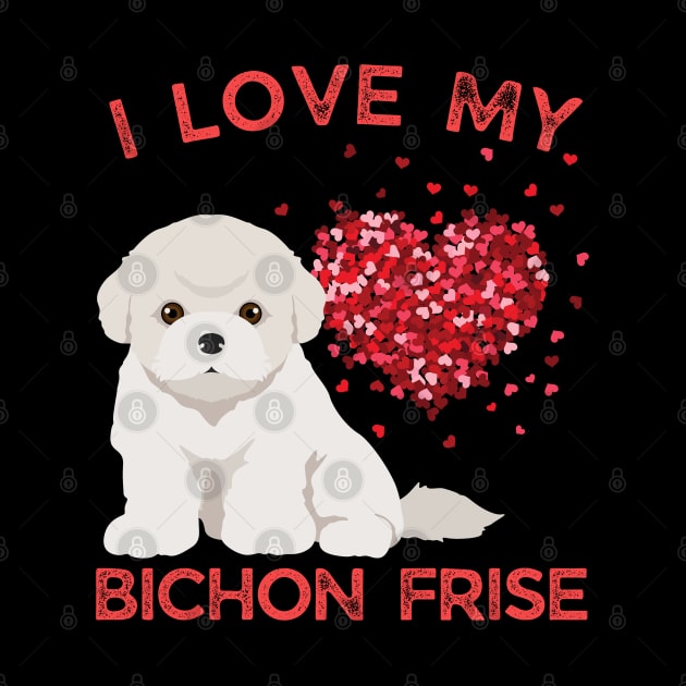 Cute valentine puppy Bichon Frise Life is better with my dogs My dog is my valentine by BoogieCreates