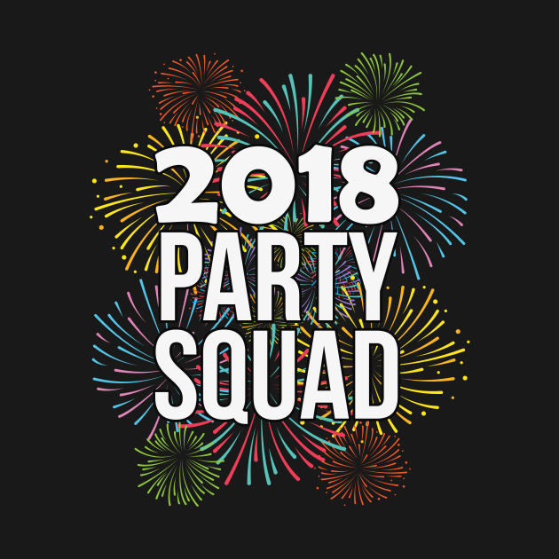 2018 Party Squad Happy New Years Eve by charlescheshire