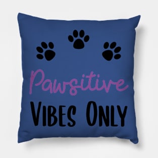 Pawsitive Vibes 3 Pillow