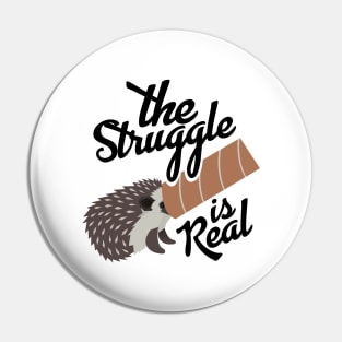 'The Struggle Is Real' Hilarous Hedgehog Gift Pin