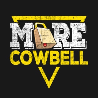 More Cowbell T-Shirt