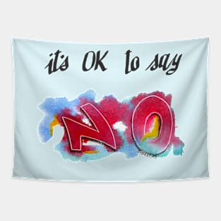 Its OK to say NO! Tapestry