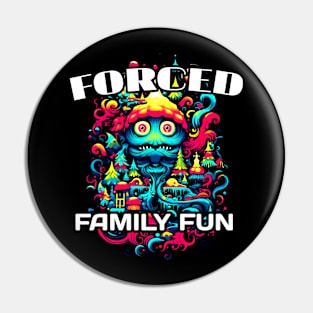 Forced Family Fun - Ugly Christmas Pin