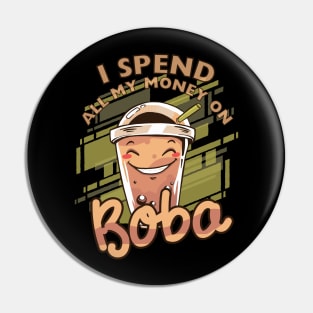 Funny Boba Tea, All My Money Goes to Boba Design Pin