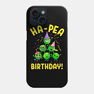 Ha Pea Birthday Party with Peas Funny Happy Birthday Gift Phone Case