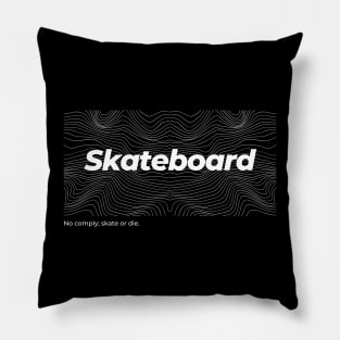 No comply - Skateboard Pillow