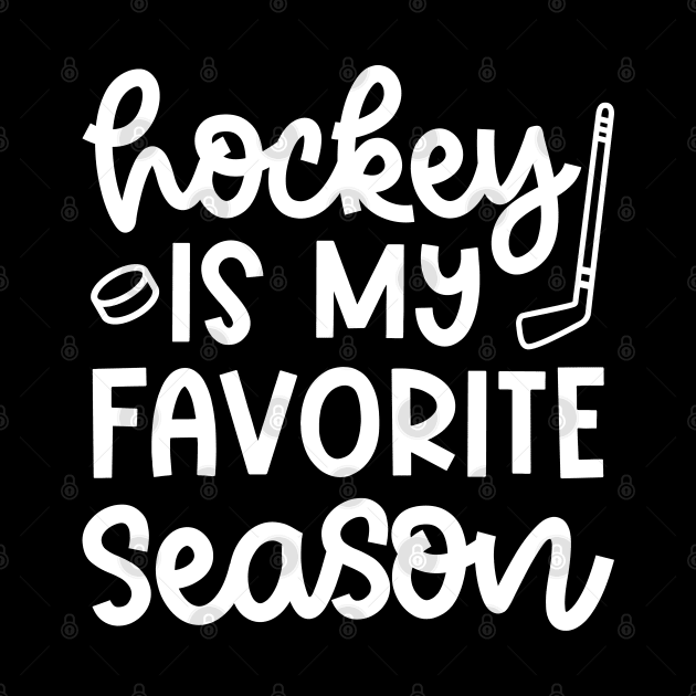 Hockey Is My Favorite Season Ice Hockey Field Hockey Cute Funny by GlimmerDesigns