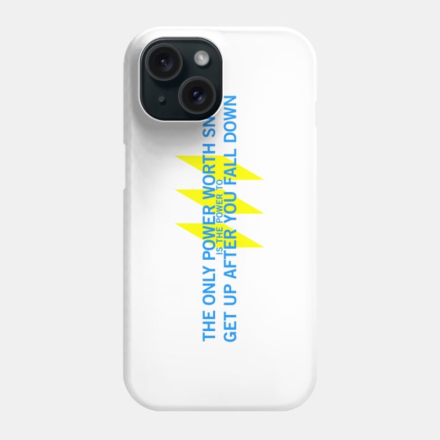 The Only Power Worth Snot Phone Case by pinemach