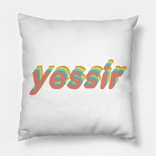 Yessir Merch Pillow