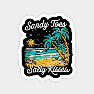 Sandy Toes Salty Kisses | Vacation Lover gifts Magnet