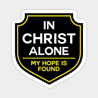 In Christ Alone My Hope is Found Magnet