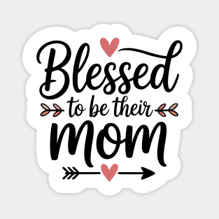 Blessed To Be Their Mom Family Gift Magnet