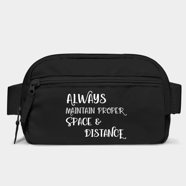 Always Maintain Proper Space and Distance by Stars Hollow Mercantile
