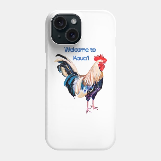 Rooster Welcome to Kauai Phone Case by KauaiArtist