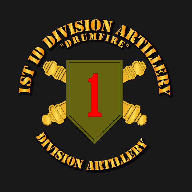 1st ID Division Artillery Drumfire 1st Id Division Artillery