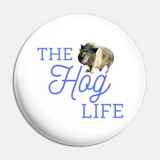 The Hog Life At The Funny Farmily Pin