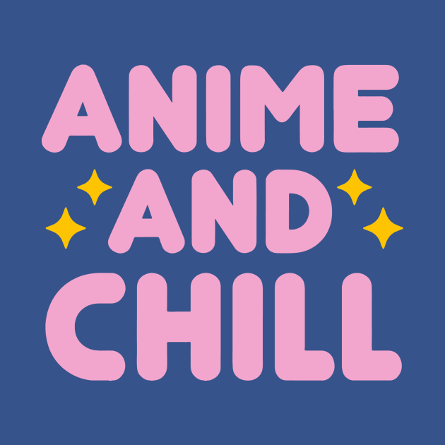 Anime And Chill by thuhongshopd