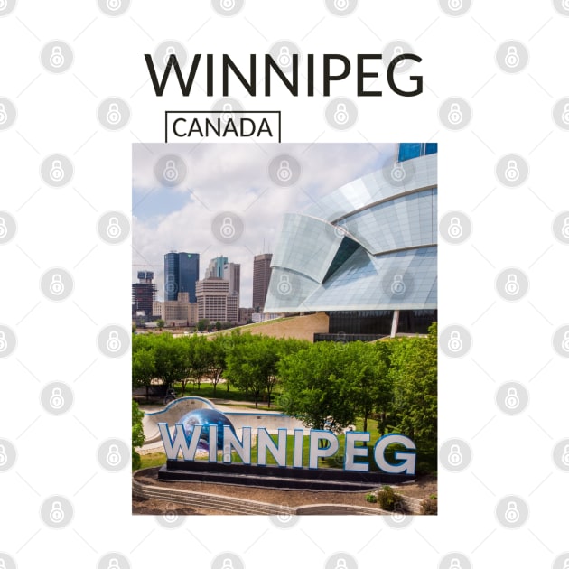 Winnipeg Manitoba Canada Gift for Canadian Canada Day Present Souvenir T-shirt Hoodie Apparel Mug Notebook Tote Pillow Sticker Magnet by Mr. Travel Joy