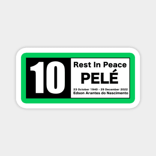 Pele - rest in peace Brazil best player in the world Magnet