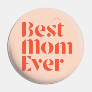 Best Mom Ever Pin