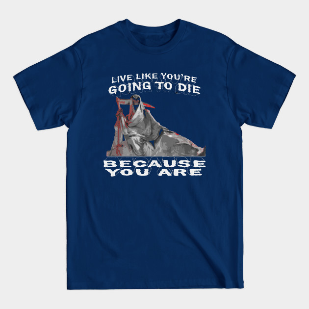 Discover one day you'll death - Death - T-Shirt