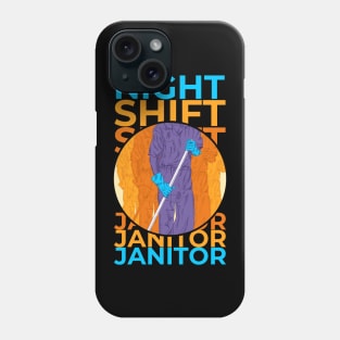 Night Shift Janitor Phone Case