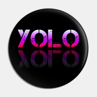 Yolo - Graphic Typography - Funny Humor Sarcastic Slang Saying - Pink Gradient Pin