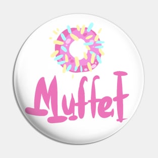 Muffet Pin