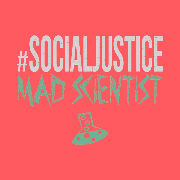 #SocialJustice Mad Scientist - Hashtag for the Resistance by Ryphna