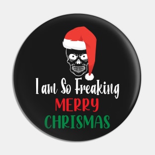 I Am So Freaking Merry Christmas Skull - Funny Santa Clause Skull Pin