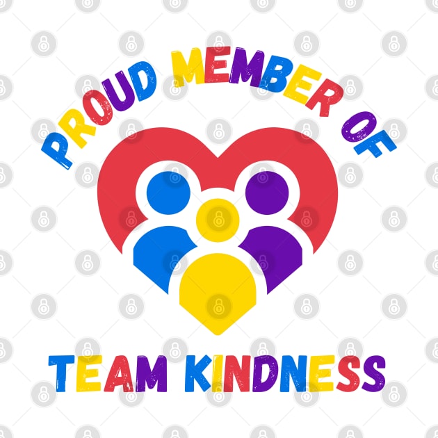Proud Member of Team Kindness by Randall McNeely