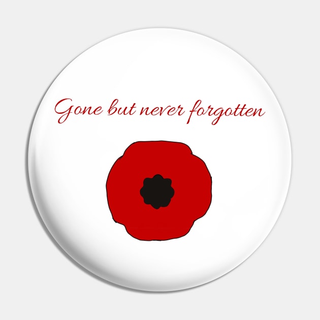 Gone but never forgotten poppy day funeral Pin by Fafi