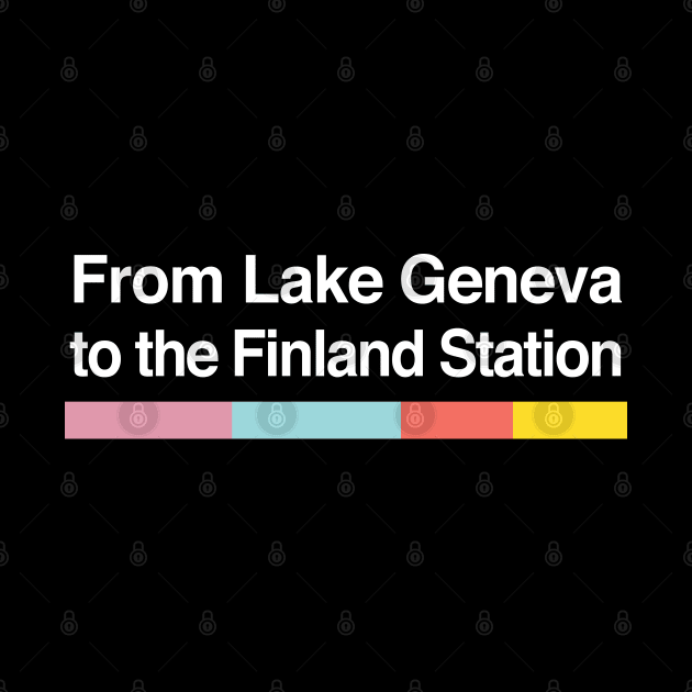 From Lake Geneva to the Finland Station - Lyrics Fanart by DankFutura