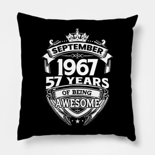 September 1967 57 Years Of Being Awesome 57th Birthday Pillow