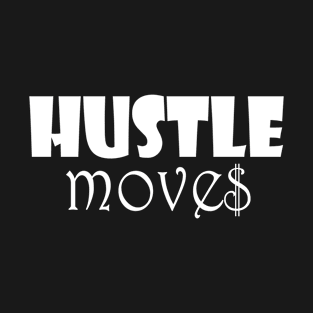 Hustle Moves T-Shirt