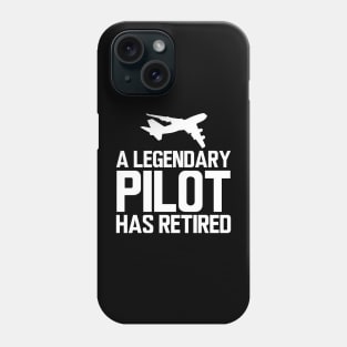 Retired Pilot - A legendary pilot has retired w Phone Case