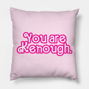 You are Kenough! - Tie Dye Pillow