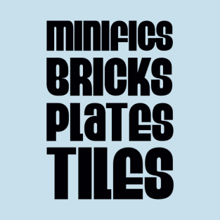 "MINIFIGS BRICKS PLATES TILES", Customize My Minifig T-Shirt