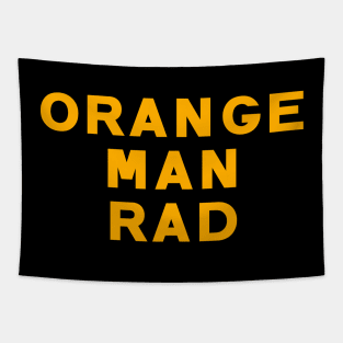 Orange man rad Tapestry