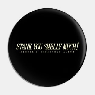 Stank You Smelly Much - Car Title Pin