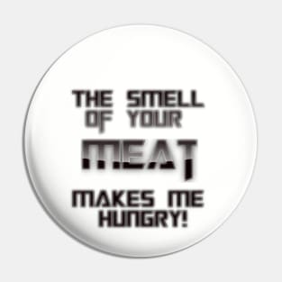 Smell Meat Pin